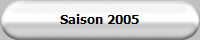 Saison 2005